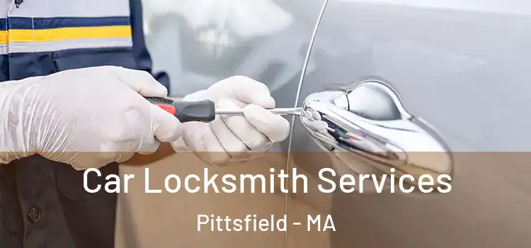 Car Locksmith Services Pittsfield - MA
