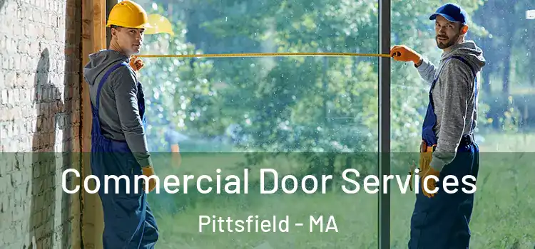 Commercial Door Services Pittsfield - MA