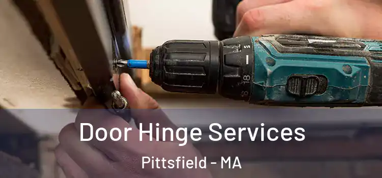 Door Hinge Services Pittsfield - MA