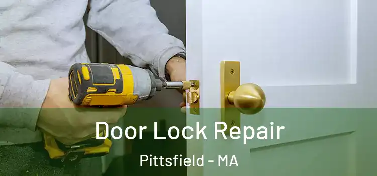 Door Lock Repair Pittsfield - MA