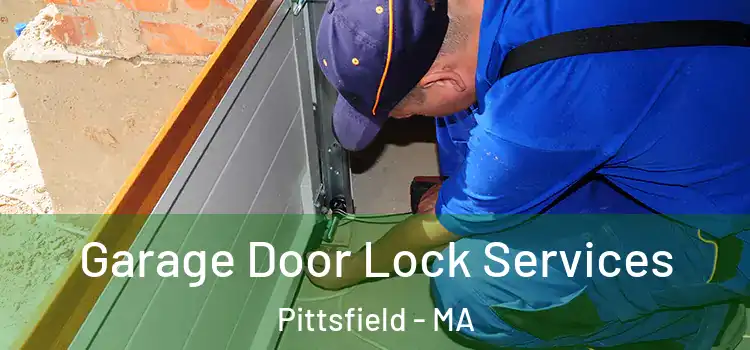  Garage Door Lock Services Pittsfield - MA