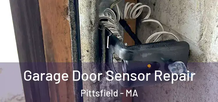 Garage Door Sensor Repair Pittsfield - MA