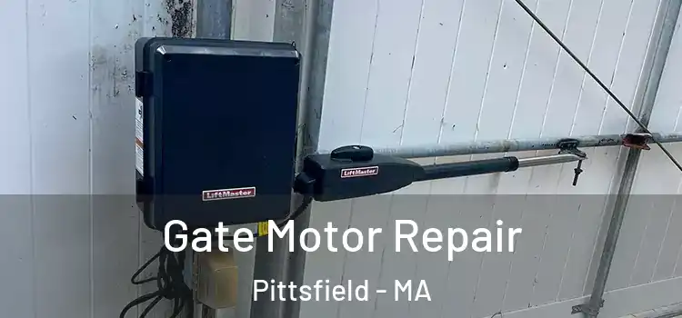 Gate Motor Repair Pittsfield - MA