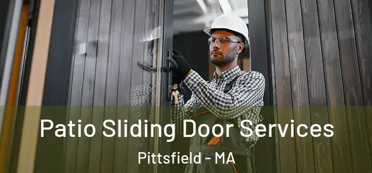 Patio Sliding Door Services Pittsfield - MA