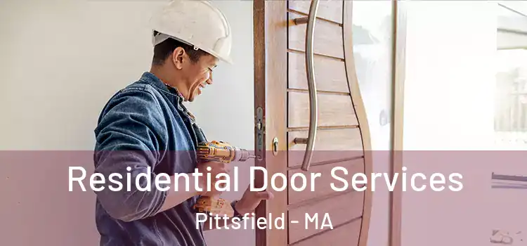 Residential Door Services Pittsfield - MA