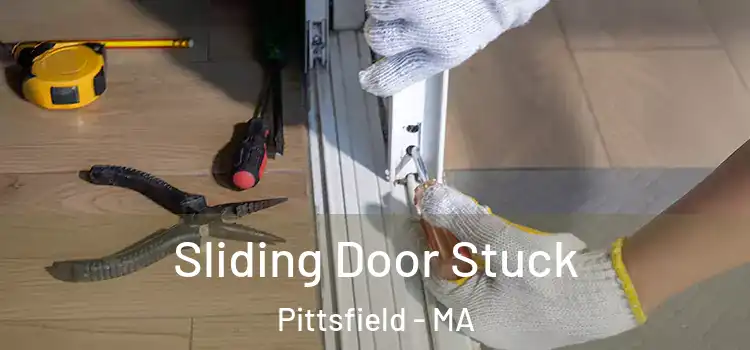 Sliding Door Stuck Pittsfield - MA