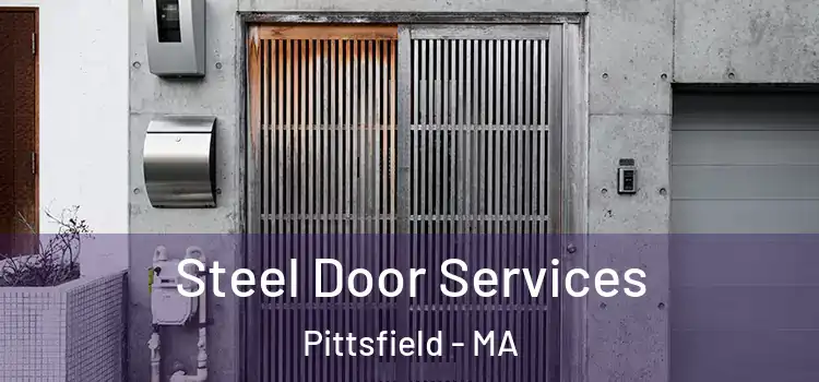 Steel Door Services Pittsfield - MA