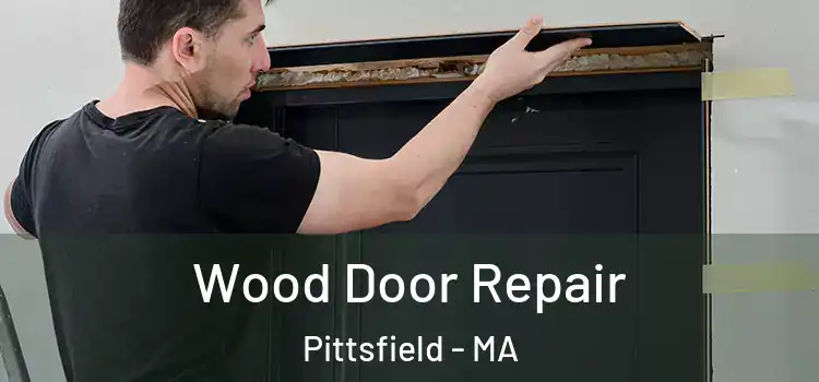  Wood Door Repair Pittsfield - MA